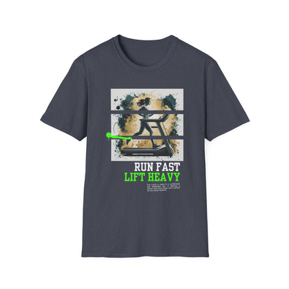 Run Fast Lift Heavy Gym Treadmill T-Shirt