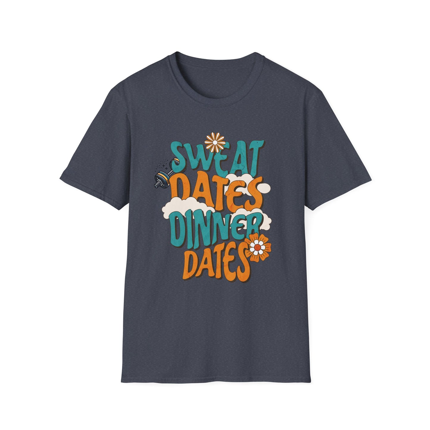 Couples Fitness T-Shirt - Sweat Dates over Dinner Dates Unisex Softstyle