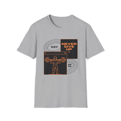 Never Give Up Est. 2025 Gym T-shirt