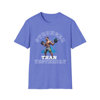 Stronger Than Yesterday Gym T-shirt