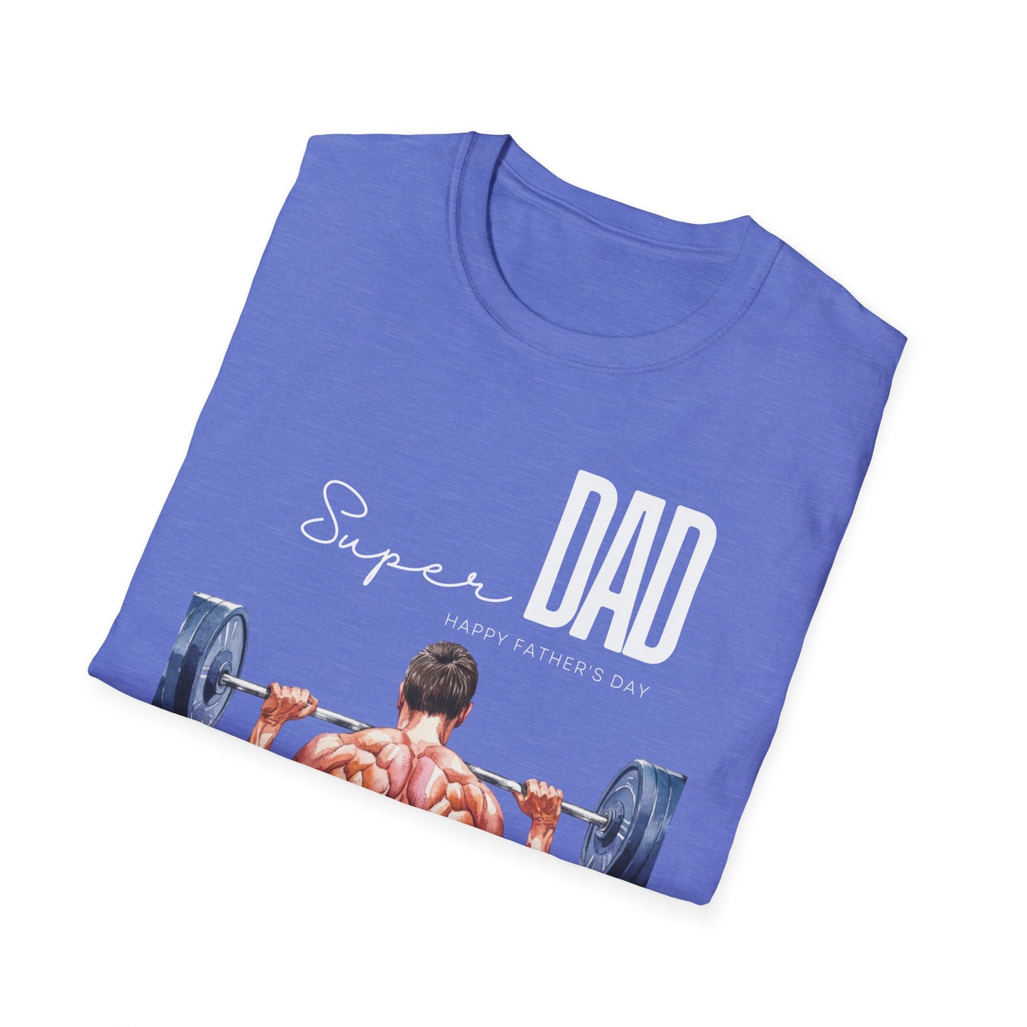Super Dad Happy Father's Day Gym T-shirt