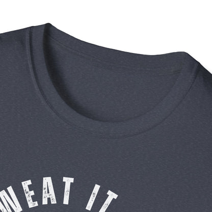 Sweat It Out Gym T-Shirt