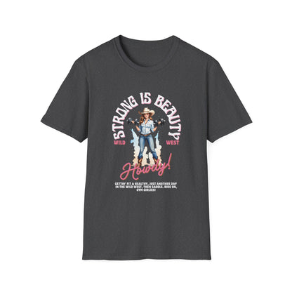 Strong is Beauty Howdy Gym T-Shirt