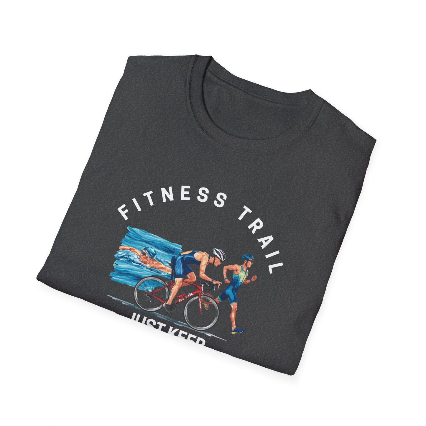 Fitness Trail Just Keep Pushing Gym T-Shirt