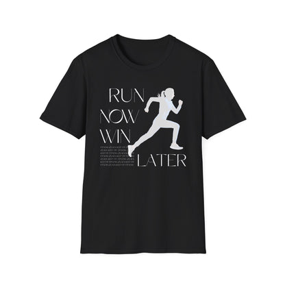 Run Now Win Later Gym T-Shirt