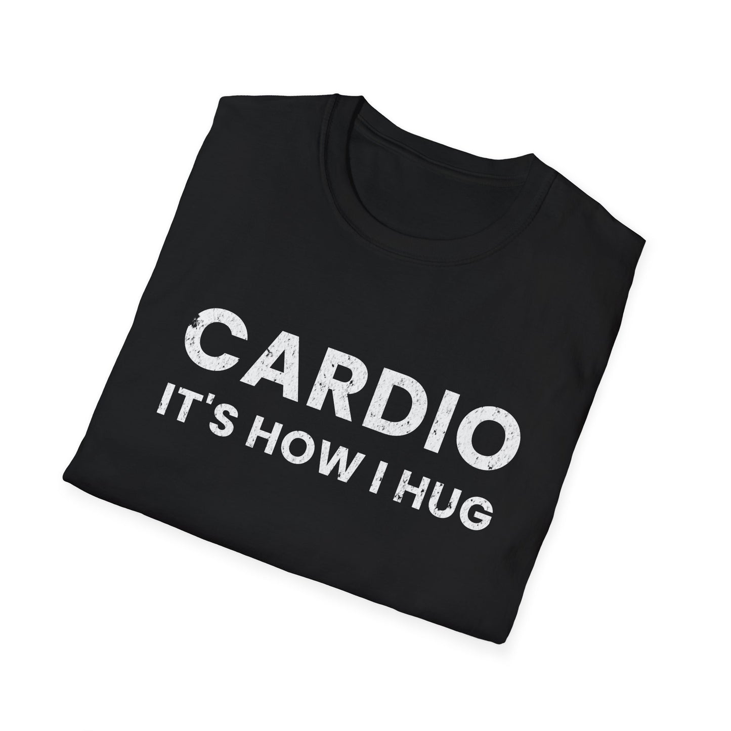 Fitness T-Shirt - Cardio is How I Hug Workout Tee
