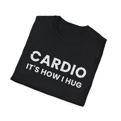 Fitness T-Shirt - Cardio is How I Hug Workout Tee