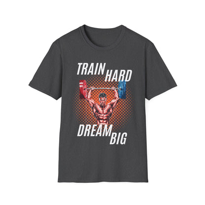 Train Hard Dream Big Gym T-shirt