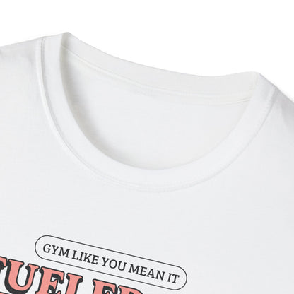 Fueled By Determination Gym T-Shirt
