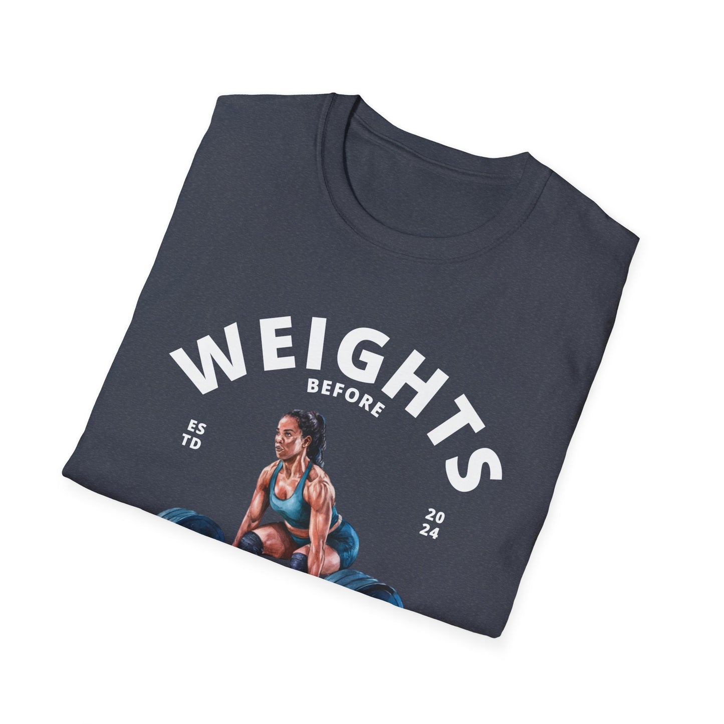 Weights Before Dates Gym T-Shirt