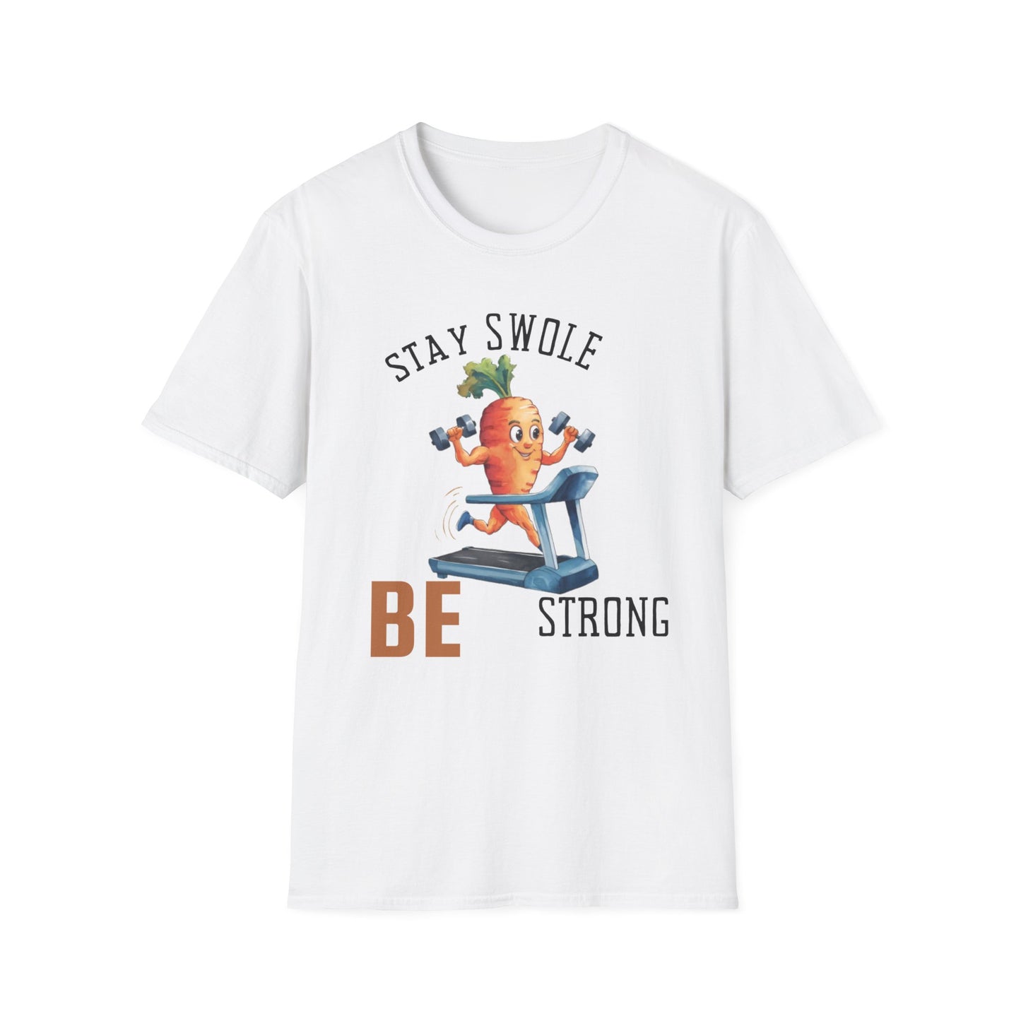 Stay Swole Be Strong Gym T-Shirt