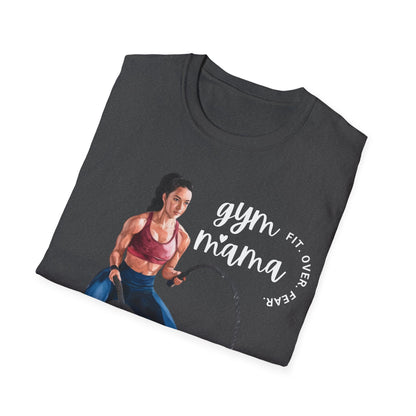 Gym Mama Fit Over Fear Gym T-shirt