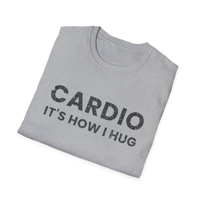 Fitness T-Shirt - Cardio is How I Hug Workout Tee