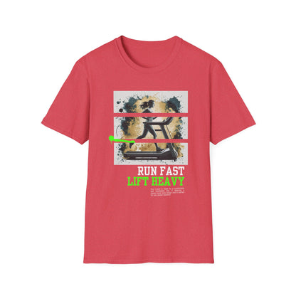 Run Fast Lift Heavy Gym Treadmill T-Shirt