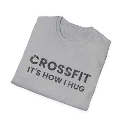 Crossfit is How I Hug Fitness T-shirt