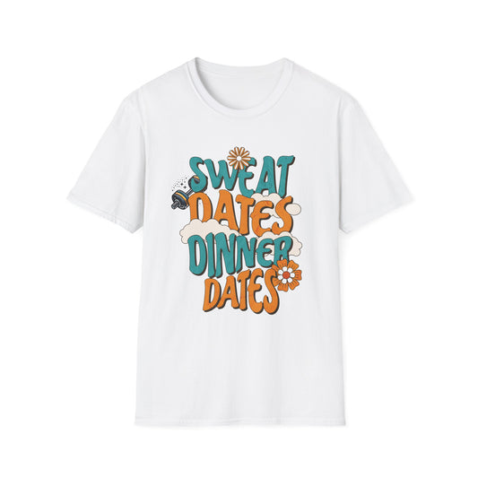 Couples Fitness T-Shirt - Sweat Dates over Dinner Dates Unisex Softstyle