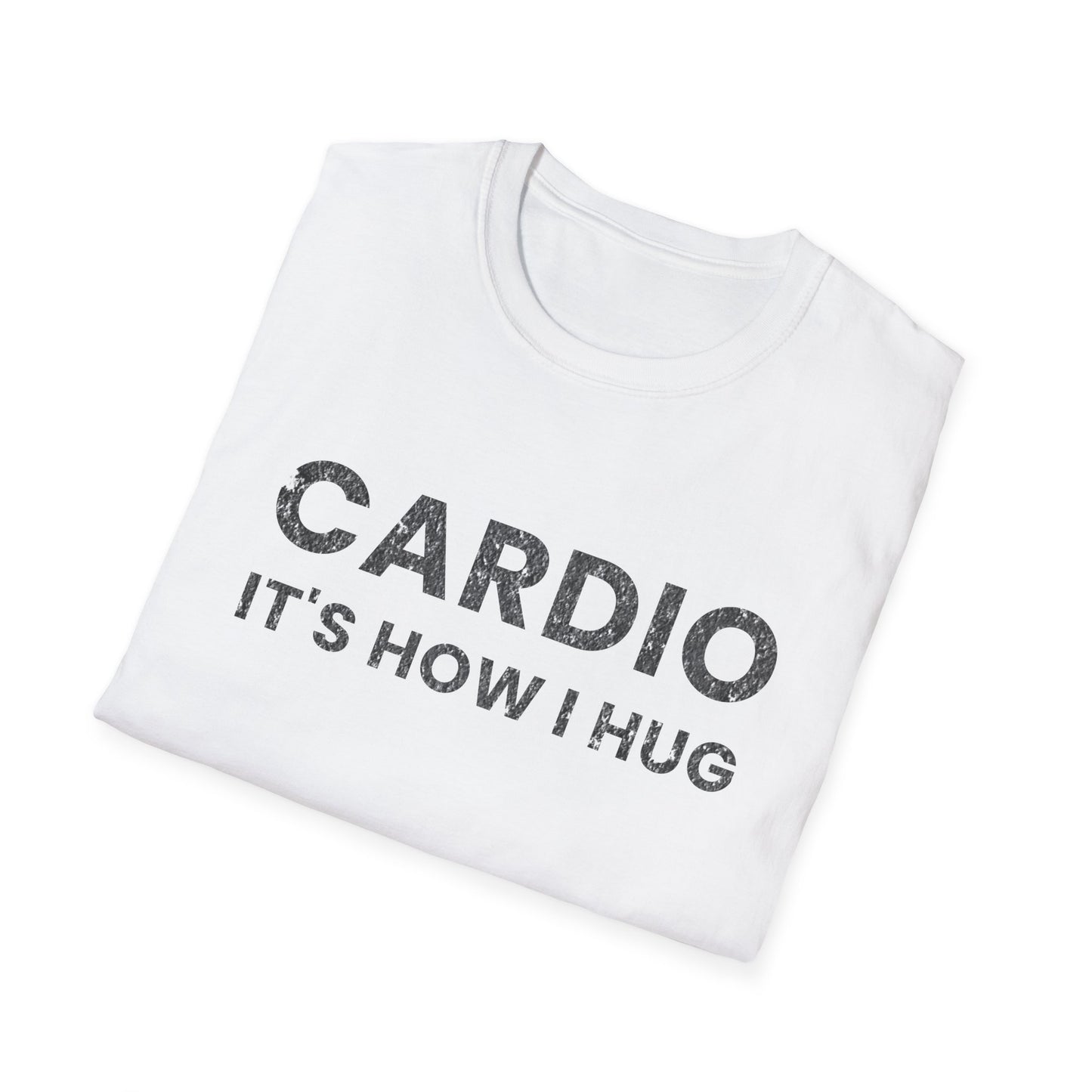 Fitness T-Shirt - Cardio is How I Hug Workout Tee