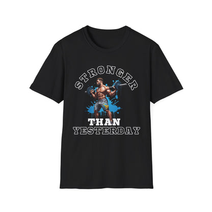 Stronger Than Yesterday Gym T-shirt