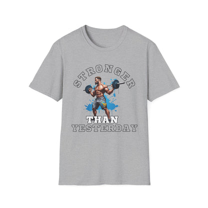 Stronger Than Yesterday Gym T-shirt