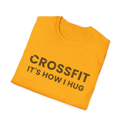 Crossfit is How I Hug Fitness T-shirt