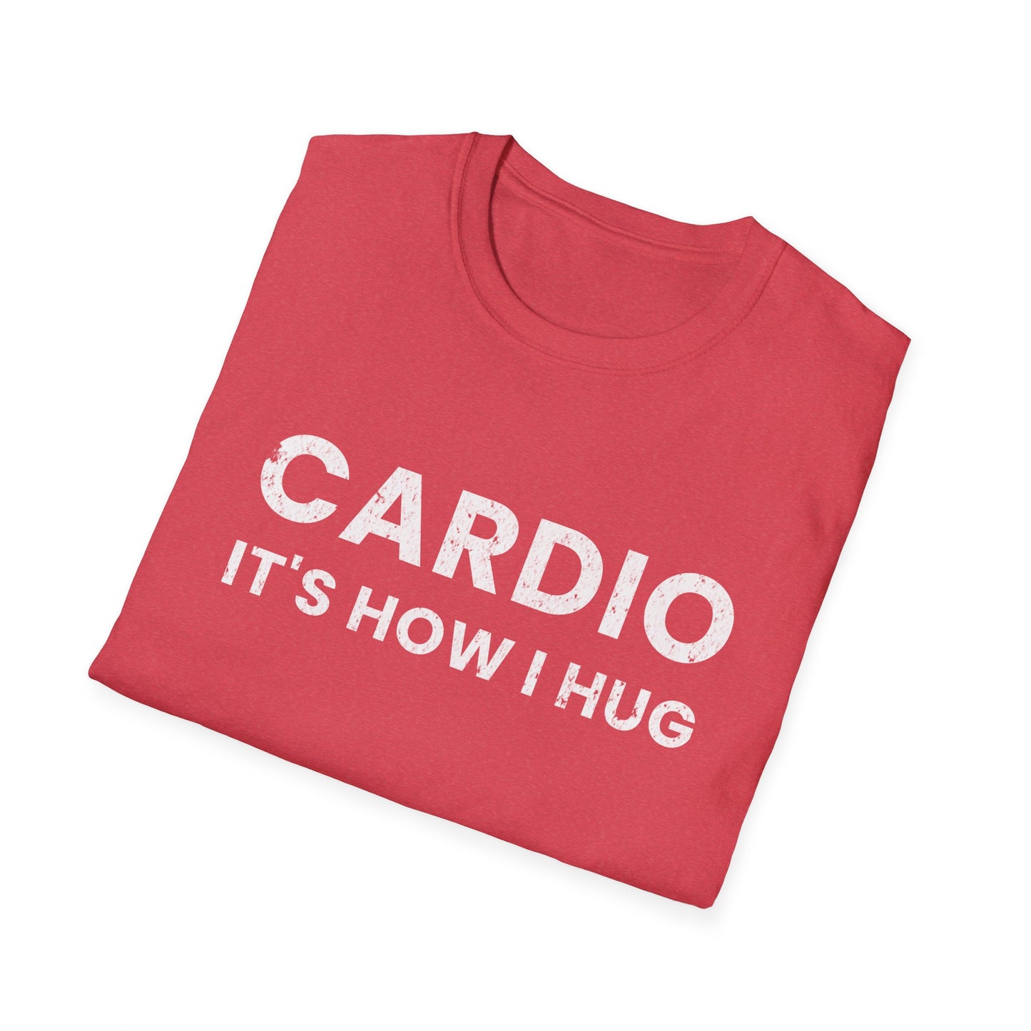Fitness T-Shirt - Cardio is How I Hug Workout Tee