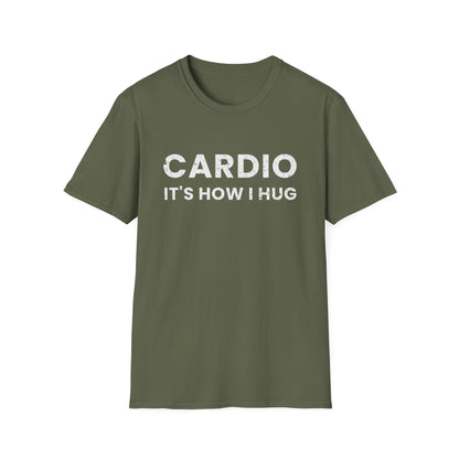 Fitness T-Shirt - Cardio is How I Hug Workout Tee
