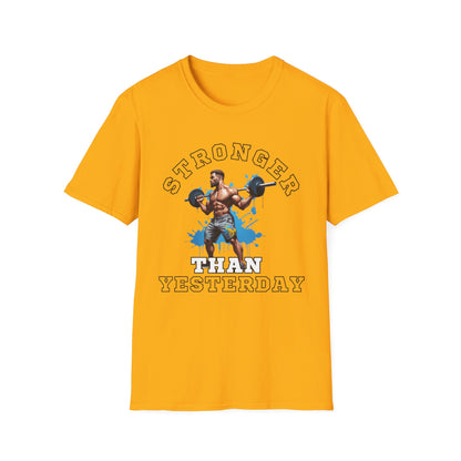Stronger Than Yesterday Gym T-shirt