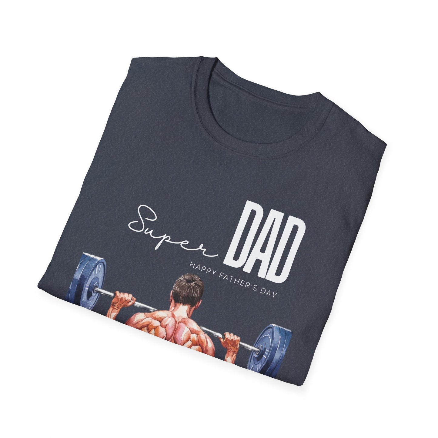 Super Dad Happy Father's Day Gym T-shirt