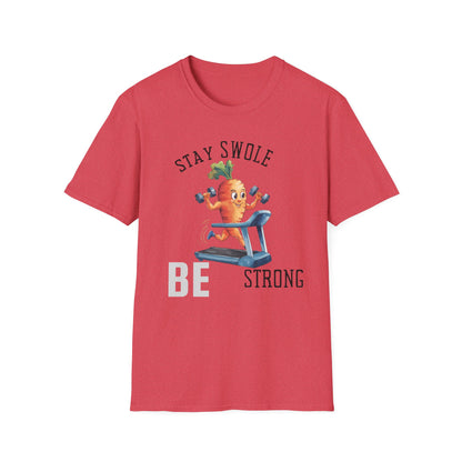 Stay Swole Be Strong Gym T-Shirt
