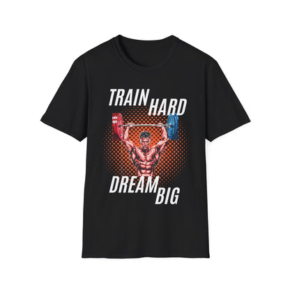 Train Hard Dream Big Gym T-shirt